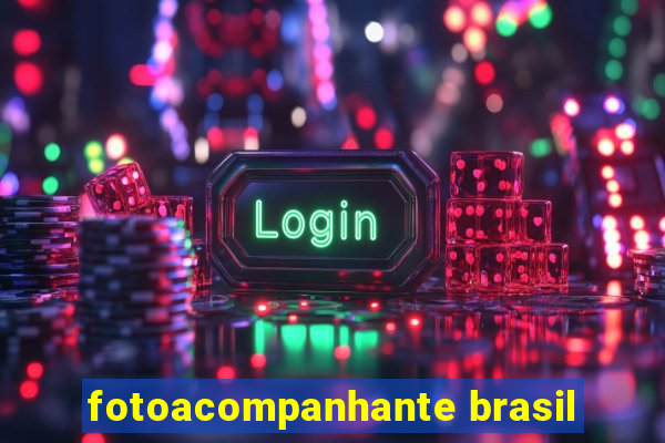 fotoacompanhante brasil